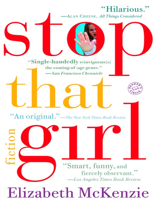 Détails du titre pour Stop That Girl par Elizabeth McKenzie - Disponible